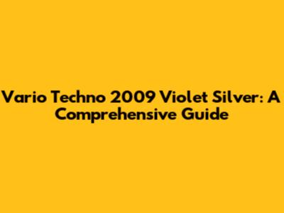 Vario Techno 2009 Violet Silver: A Comprehensive Guide